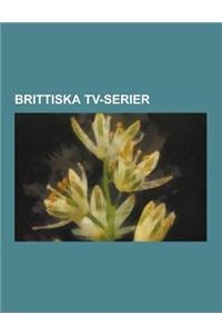Brittiska TV-Serier: Andy Pandy, Doctor Who, Svarte Orm, Morden I Midsomer, Merlin, Tillbaka Till Aidensfield, Robin Hood, VI Fem, Skins, '