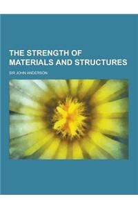 The Strength of Materials and Structures