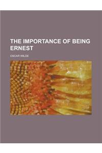 The Importance of Being Ernest
