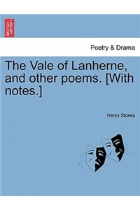 The Vale of Lanherne, and Other Poems. [With Notes.]