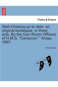 Skirt-Chasing Up to Date