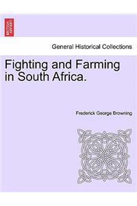 Fighting and Farming in South Africa.
