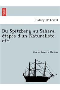 Du Spitzberg au Sahara, étapes d'un Naturaliste, etc.