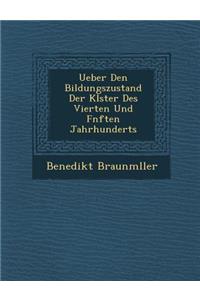 Ueber Den Bildungszustand Der Kl�ster Des Vierten Und F�nften Jahrhunderts