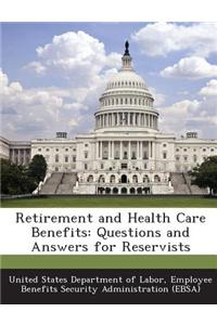 Retirement and Health Care Benefits