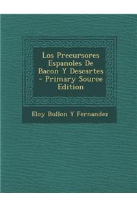 Precursores Espanoles de Bacon y Descartes