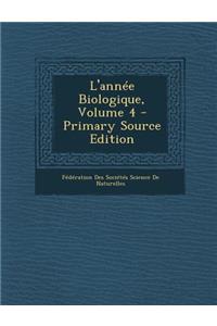 L'Annee Biologique, Volume 4