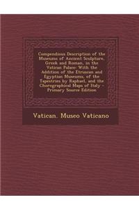 Compendious Description of the Museums of Ancient Sculpture, Greek and Roman, in the Vatican Palace
