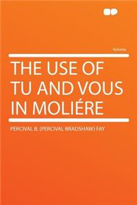 The Use of Tu and Vous in Moliï¿½re