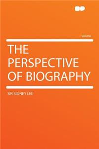 The Perspective of Biography