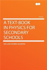 A Text-Book in Physics for Secondary Schools