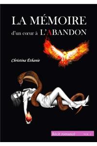 La Memoire D'Un Coeur A L'Abandon (Vol.1)