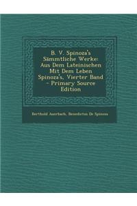 B. V. Spinoza's Sammtliche Werke