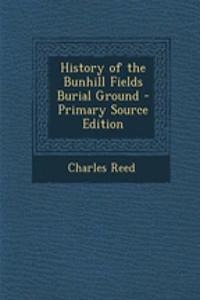 History of the Bunhill Fields Burial Ground