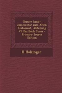 Kurzer Hand-Commentar Zum Alten Testament, Abteilung VI: Das Buch Josua