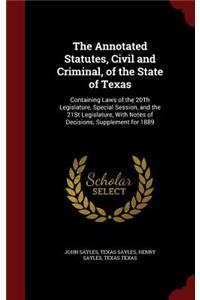 Annotated Statutes, Civil and Criminal, of the State of Texas