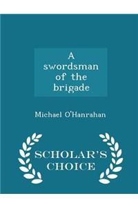 A Swordsman of the Brigade - Scholar's Choice Edition