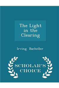 Light in the Clearing - Scholar's Choice Edition