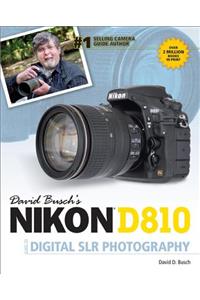 David Busch's Nikon D810 Guide to Digital Slr Photography