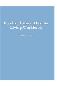 Food and Mood Healthy Living Workbook