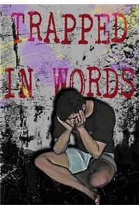 Trapped in words
