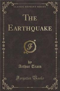 The Earthquake (Classic Reprint)