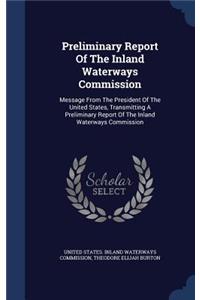 Preliminary Report Of The Inland Waterways Commission