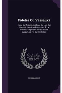 Fidèles Ou Vassaux?