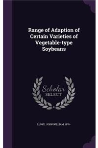 Range of Adaption of Certain Varieties of Vegetable-type Soybeans