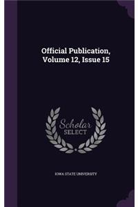 Official Publication, Volume 12, Issue 15