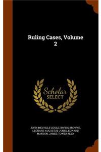 Ruling Cases, Volume 2