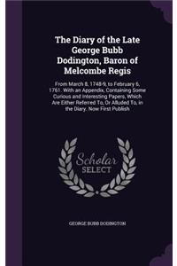 Diary of the Late George Bubb Dodington, Baron of Melcombe Regis