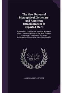 The New Universal Biographical Dictionary, and American Remembrancer of Departed Merit