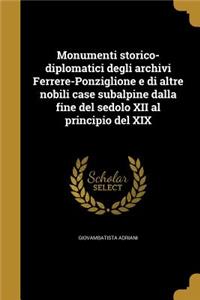 Monumenti storico-diplomatici degli archivi Ferrere-Ponziglione e di altre nobili case subalpine dalla fine del sedolo XII al principio del XIX