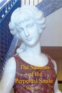 Sadness of the Perpetual Smile