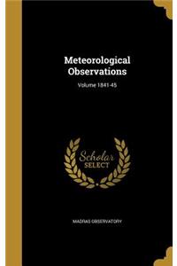 Meteorological Observations; Volume 1841-45