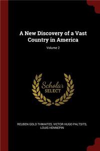 A New Discovery of a Vast Country in America; Volume 2
