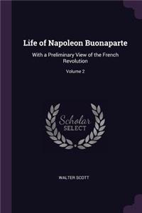 Life of Napoleon Buonaparte