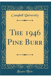 The 1946 Pine Burr (Classic Reprint)