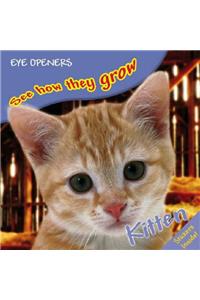 Kitten (Eye Openers See How They Grow)
