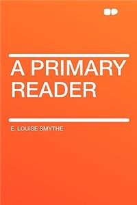 A Primary Reader