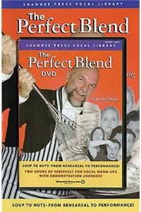 The Perfect Blend: Seriously Fun Vocal Warm Ups