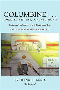 Columbine... Isolated Victims, Ignored Signs.