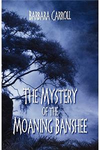 Mystery of the Moaning Banshee