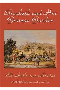 Elizabeth and Her German Garden Lib/E