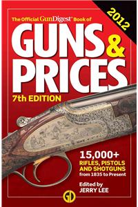 Official Gun Digest Book of Guns & Prices