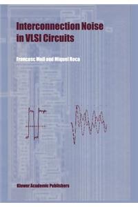 Interconnection Noise in VLSI Circuits