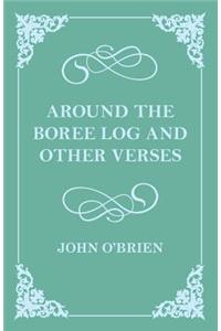 Around the Boree Log and Other Verses