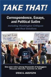 Take That!: Correspondence, Essays, and Political Satire