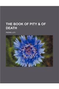 The Book of Pity & of Death